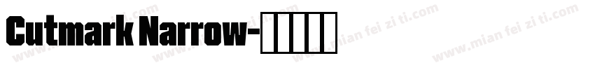 Cutmark Narrow字体转换